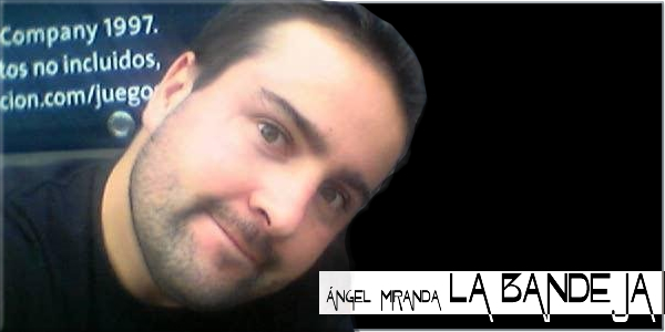 La Bandeja - Ángel Miranda